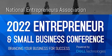2022 Entrepreneur and Small Business Conference