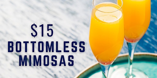 Weekend Brunch and Bottomless Mimosas
