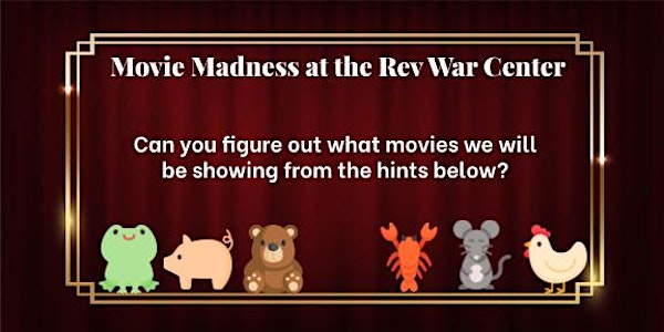 Movie Madness at the Rev War Center