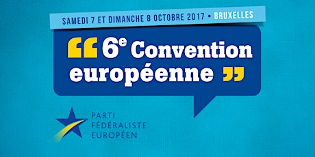 Image principale de 6ème Convention Européenne du Parti Fédéraliste Européen