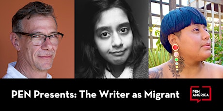 PEN Presents: The Writer as Migrant