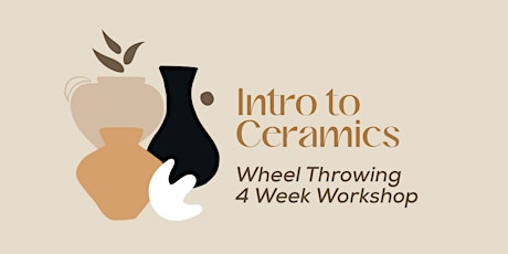 Intro to Ceramics Workshop (4 Classes)