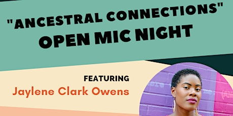 Ancestral Connections Open Mic Night