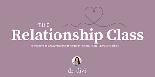 FREE 2 Week Introduction to The Relationship Class with Dr. Divi