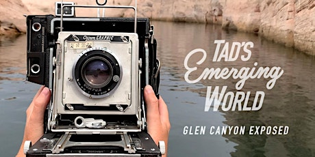 Tad's Emerging World: Glen Canyon Exposed primary image