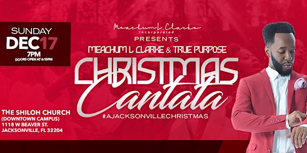Meachum L. Clarke & TRUE PURPOSE presents #AJacksonvilleChristmas