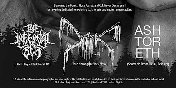 Mork/The Infernal Sea/Ashtoreth - Exploring the arboreal & the subterranean