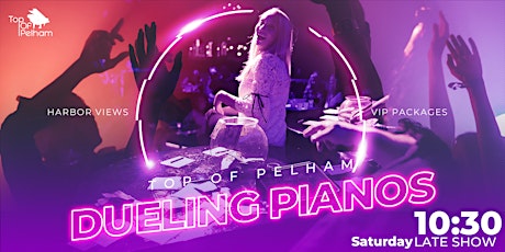 Live Music-Dueling Pianos Saturday Late Show  at Top of Pelham, Newport RI