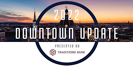 2022 Fall Downtown Update Presented by Traditions Bank primary image