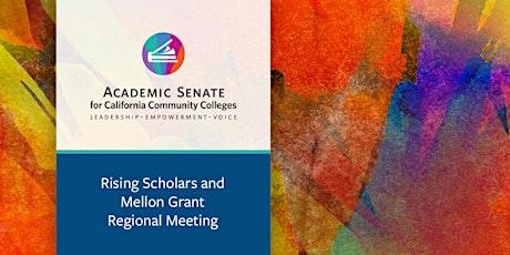 Rising Scholars and Mellon Grant Regional Meetings - North and South