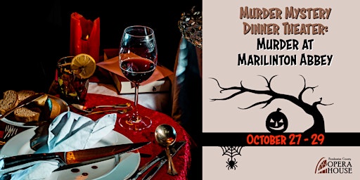 Murder Mystery Dinner Theatre: Murder at Marlinton Abbey (FRIDAY)