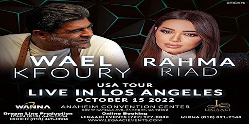 Wael Kfoury Rahma Riad - Los Angeles USA Tour 2022
