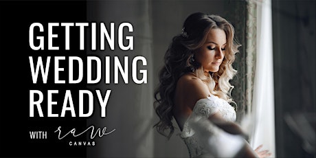 Getting Wedding Ready - Calling All Brides
