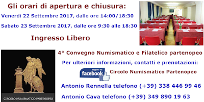 4° Convegno Numismatico e Filatelico partenopeo - 22/23 Settembre 2017 4° Convegno Numismatico e Filatelico partenopeo - 22/23 Settembre 2017