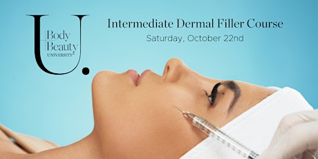 Body+Beauty University - Intermediate Dermal Filler Course