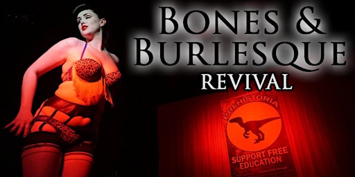 Bones & Burlesque - REVIVAL