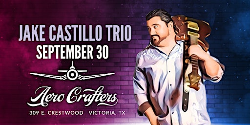 Jake Castillo Trio at Aero Crafters!