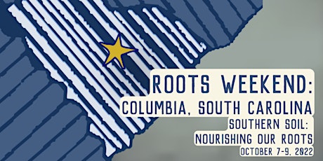 ROOTS Weekend: Columbia, SC