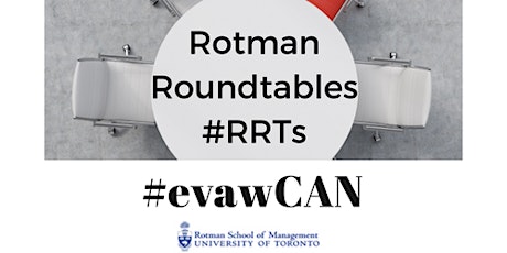 Zeroing in @ the RotmanRoundTables to #evawCAN primary image