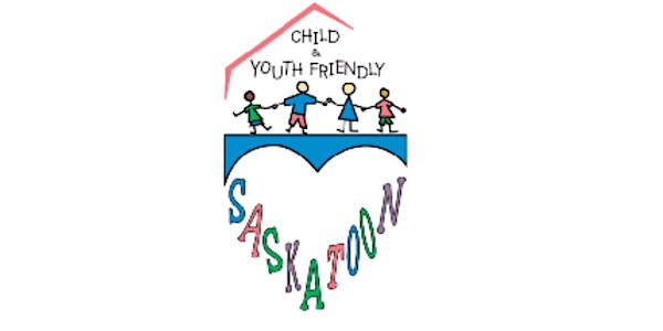 Child and Youth Friendly Saskatoon Fundraiser