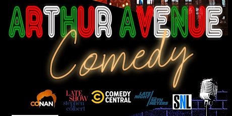 Arthur Avenue Comedy - Fordham Stand-Up Wednesday Nights in The Bronx