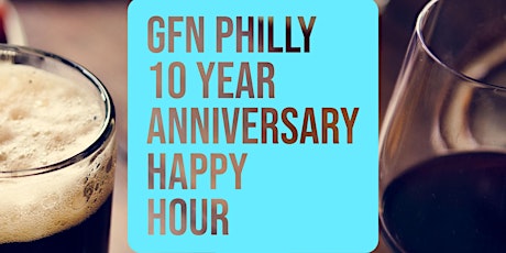 GFN Philly  10 year Anniversary Happy Hour @ Yards Brewery