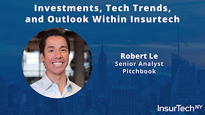 CVC Forum Analyst Briefing: Investments, tech trends, and outlook within insurtech with Robert Le from Pitchbook