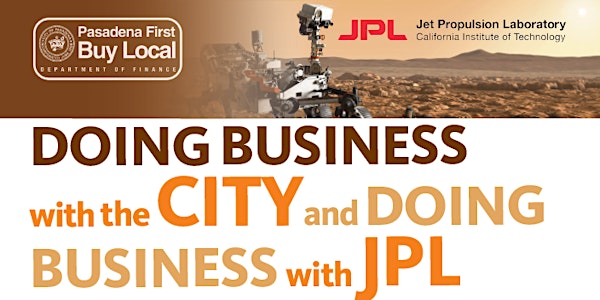 Doing Business With the City of Pasadena, and Jet Propulsion Laboratory