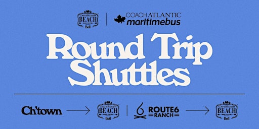 2023 Coach Atlantic CBMF Shuttle (Charlottetown & Route 6 Campground)