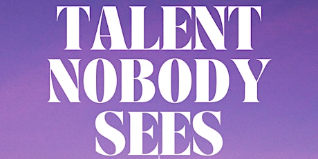 Talent Nobody Sees (TNS) Birmingham primary image