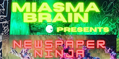 Miasma Brain Presents:  Newspaper Ninja - Secret Of The Glue