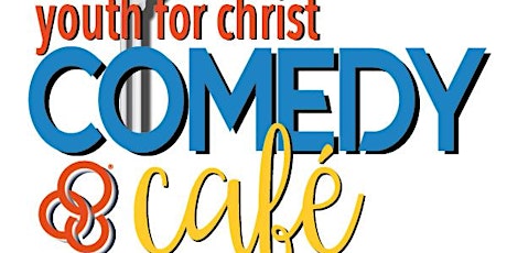 Youth for Christ Comedy Cafe primary image