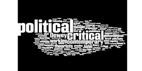 John Dewey and Critical Philosophies for Critical Political Times primary image