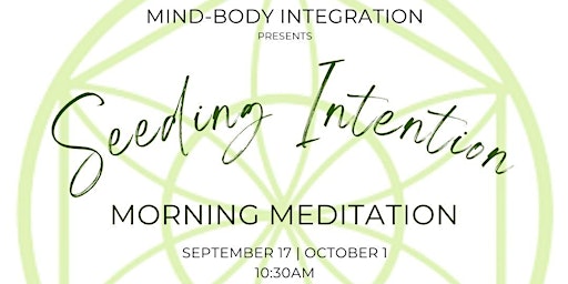 Seeding Intention: A Morning Meditation Series