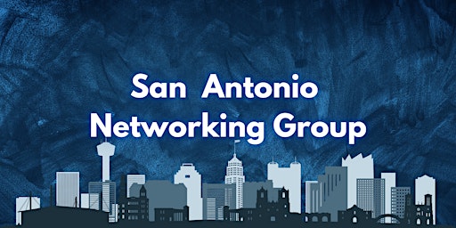 San Antonio Networking Group primary image