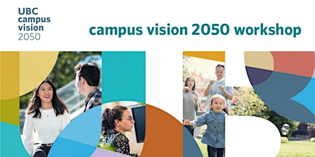 Campus Vision 2050 Workshop: Big Ideas and Choices