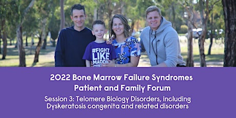 Bone Marrow Failure Syndromes Patient and Family Forum - Session 3
