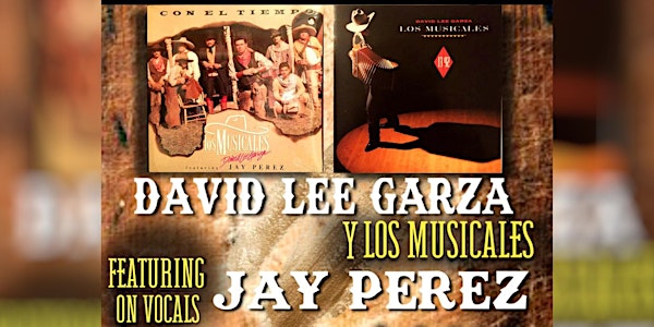 David Lee Garza & Jay Perez