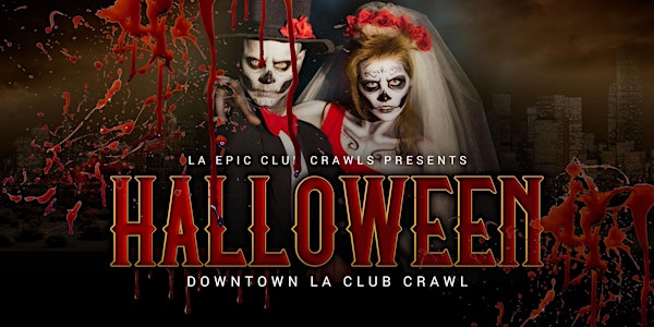 Downtown Los Angeles Halloween Club Crawl
