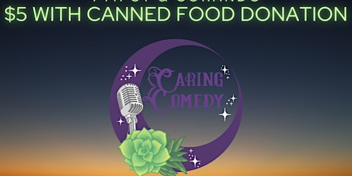 Caring Comedy- Canned Food Drive, Comedy, and Shopping