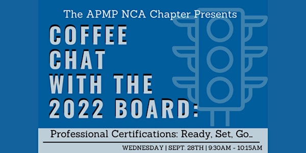 Coffee with  the Board: Professional Certifications: Ready, Set, Go…
