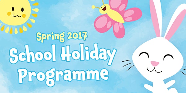 Spring 2017 School Holiday Programme