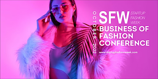 Startup Fashion Week™ Business of Fashion Conference™