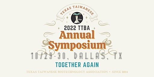 2022 Texas Taiwanese Biotechnology Association Annual Symposium