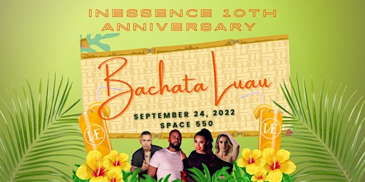 Bachata Luau Inessence 10th Anniversary