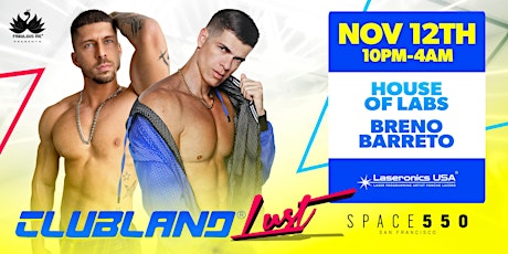 ClubLand®: Lust. feat. House of Labs & Breno Barreto
