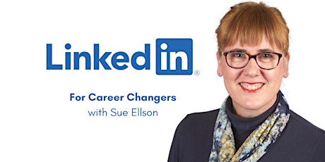 LinkedIn for Career Changers $0 Online Webinar Wed 12 Oct 12pm