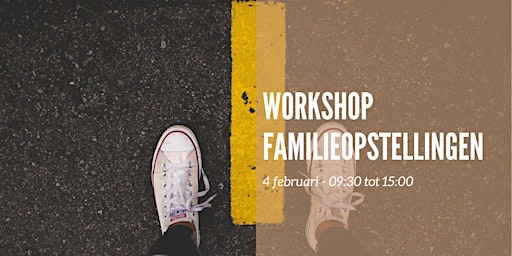 Workshop familieopstellingen - Februari