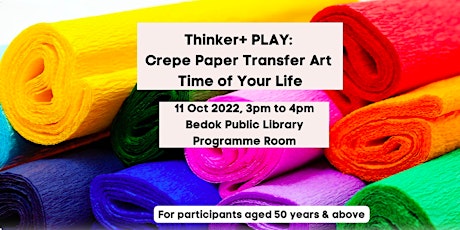 Thinker+ PLAY: Crepe Paper Transfer Art | Time of Your Life