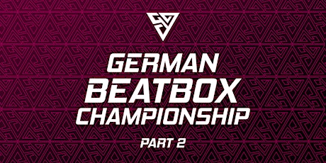 Part 2 GERMAN BEATBOX CHAMPIONSHIP 2022